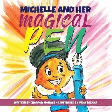 Charron Monaye - Michelle And Her Magical Pen, Häftad