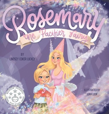 Lindsey Coker Luckey - Rosemary the Pacifier Fairy, Inbunden