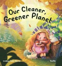 bokomslag Our Cleaner, Greener Planet
