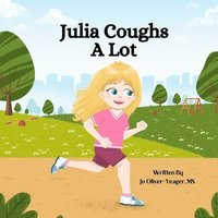 bokomslag Julia Coughs A Lot