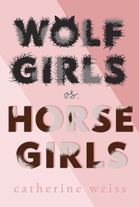 bokomslag Wolf Girls Vs. Horse Girls