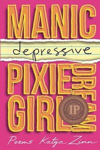 bokomslag Manic-depressive Pixie Dream Girl