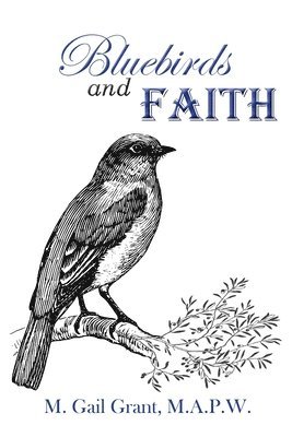 Bluebirds and Faith 1