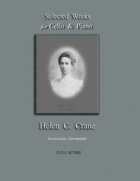 bokomslag Selected Works for Cello & Piano - Helen C. Crane - Full Score: American composer