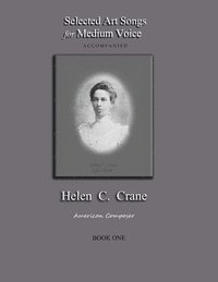 bokomslag Selected Art Songs for Medium Voice accompanied Helen C. Crane Book One: American composer