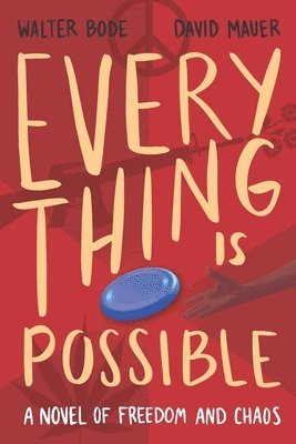 David Mauer, Walter Bode - Every Thing Is Possible, Häftad