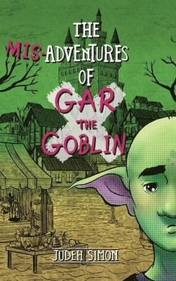 bokomslag Misadventures of Gar the Goblin