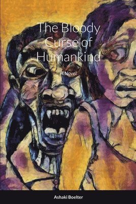 Ashaki Boelter, Ashaki Boelter - Bloody Curse of Humankind, Häftad