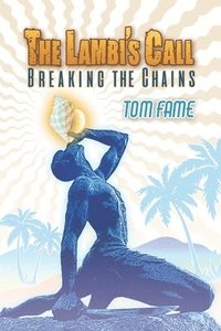 bokomslag The Lambi's Call: Breaking the Chains