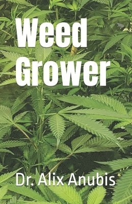 Weed Grower 1