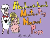 bokomslag Abraham the Lamb Meets a Pig Named Pam