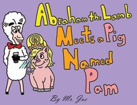 bokomslag Abraham the Lamb Meets a Pig Named Pam