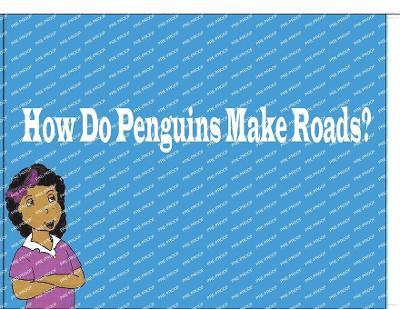 Joe Luciano, Mr. Joe Luciano - How Do Penguins Make Roads?, Häftad
