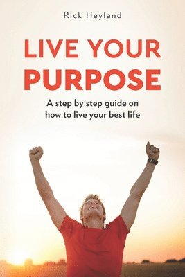 bokomslag Live Your Purpose