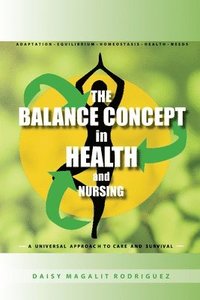 bokomslag The Balance Concept In Health And Nursing