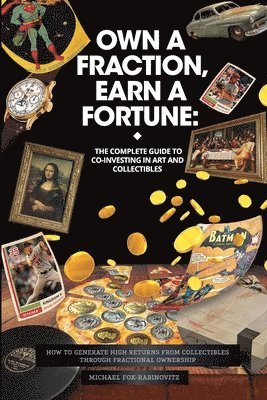 Own a Fraction, Earn a Fortune 1