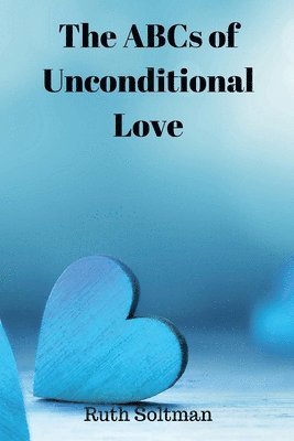 The ABCs of Unconditional Love 1