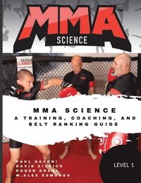 bokomslag MMA Science: A training, Coaching, and Belt Ranking Guide