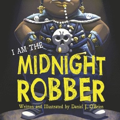 bokomslag I Am The Midnight Robber