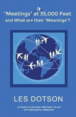 Meetings at 35,000 Feet and What Are Their Meanings? 1