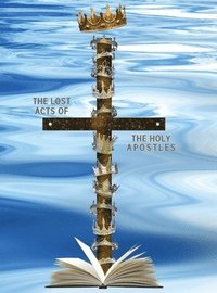 bokomslag Lost Acts of the Holy Apostles