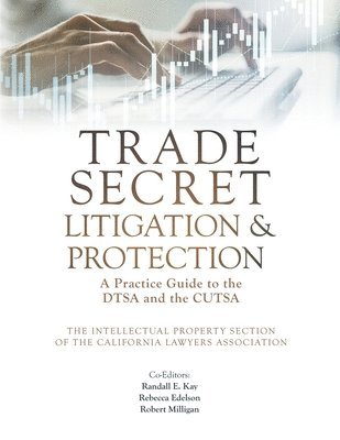 Trade Secret Litigation and Protection 1