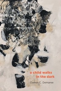 bokomslag child walks in the dark