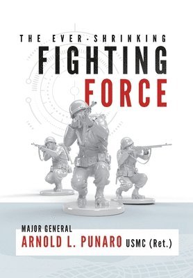 The Ever-Shrinking Fighting Force 1