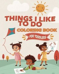 bokomslag Things I Like To Do Coloring Book