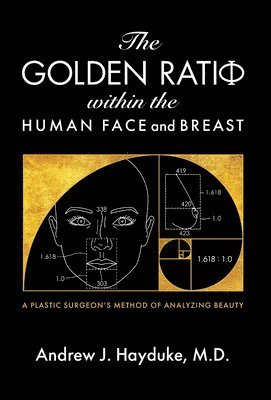 bokomslag The Golden Ratio Within the Human Face and Breast