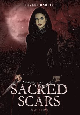 Keylee C Hargis, Keylee C. Hargis - Sacred Scars, Inbunden