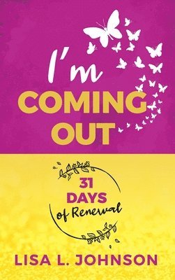 Lisa L Johnson, Deborah DeNicola - I'm Coming Out, Inbunden