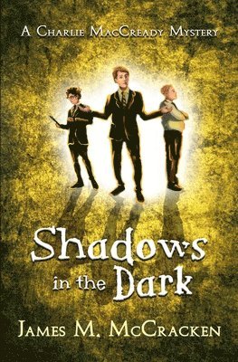 James M McCracken, James M. McCracken, James M, McCracken, James M Mccracken - Shadows in the Dark, Häftad