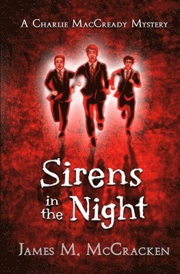 James M McCracken, James M. McCracken, James M, McCracken, James M Mccracken - Sirens in the Night, Häftad