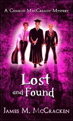 James McCracken, James M. McCracken - Lost and Found, Inbunden