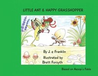 bokomslag Little Ant & Happy Grasshopper