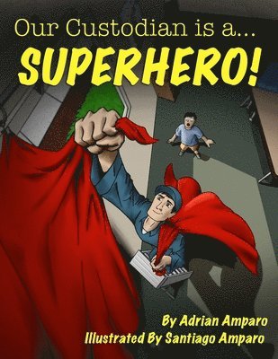 Our Custodian is a...Superhero! 1