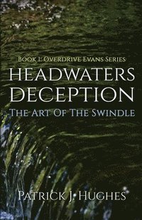 bokomslag Headwaters Deception