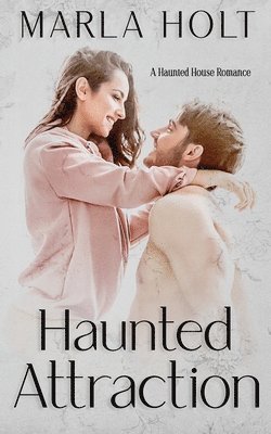 Haunted Attraction: A Haunted House Romance 1