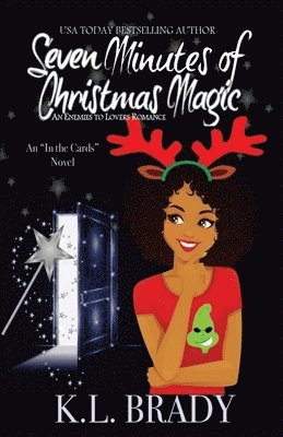 K. L. Brady - Seven Minutes of Christmas Magic: An Enemies to Lovers Romance, Häftad