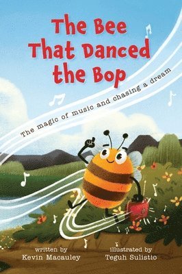 Kevin MacAuley - Bee That Danced the Bop, Inbunden