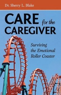 bokomslag Care for the Caregiver