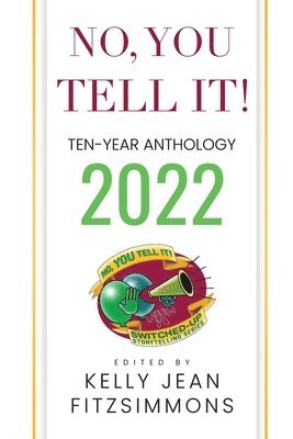 No, YOU Tell It! Ten-Year Anthology 2022 1