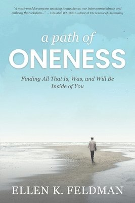 Ellen K Feldman, Ellen K. Feldman, K. Feldman, Ellen, Deborah Kevin - Path of Oneness, Häftad