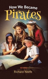 bokomslag How We Became Pirates