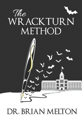 bokomslag The Wrackturn Method: A Student Tempter's Guide to the Subversion of Christian Higher Education