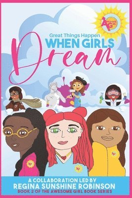 Pamelia Stanley, Katherine Stanley - When Girls Dream: Great Things Happen, Häftad