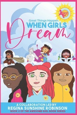 Regina Sunshine Robinson - When Girls Dream: Great Things Happen, Häftad