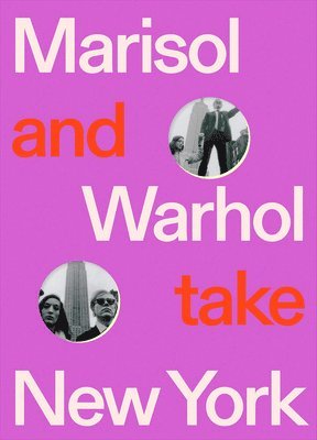 bokomslag Marisol and Warhol Take New York