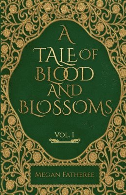 Tale of Blood and Blossoms, Vol I 1